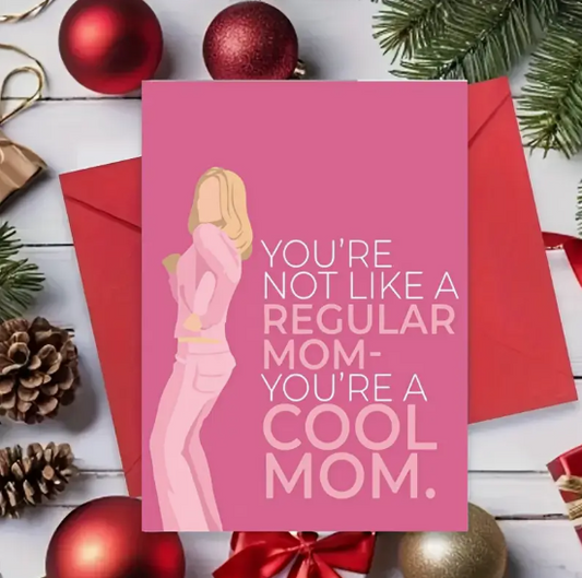 Mother’s Day Card – You’re Not Like a Regular Mom, You’re a Cool Mom image 1