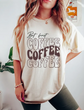 "But First, Coffee Coffee Coffee" T-Shirt image 1