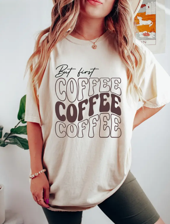 "But First, Coffee Coffee Coffee" T-Shirt image 1