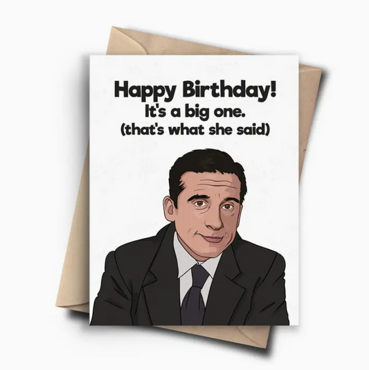 "It’s a Big One – That’s What She Said" Birthday Card – The Office Inspired image 0