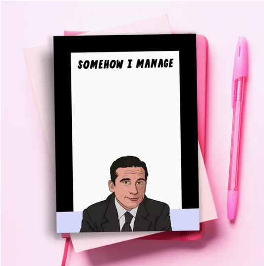 "Somehow I Manage" Notepad – Inspired by Michael Scott image 0
